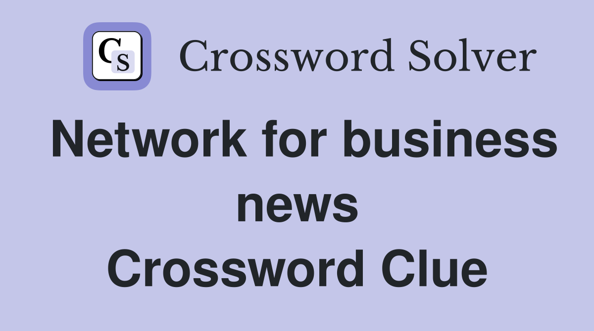 Network for business news Crossword Clue