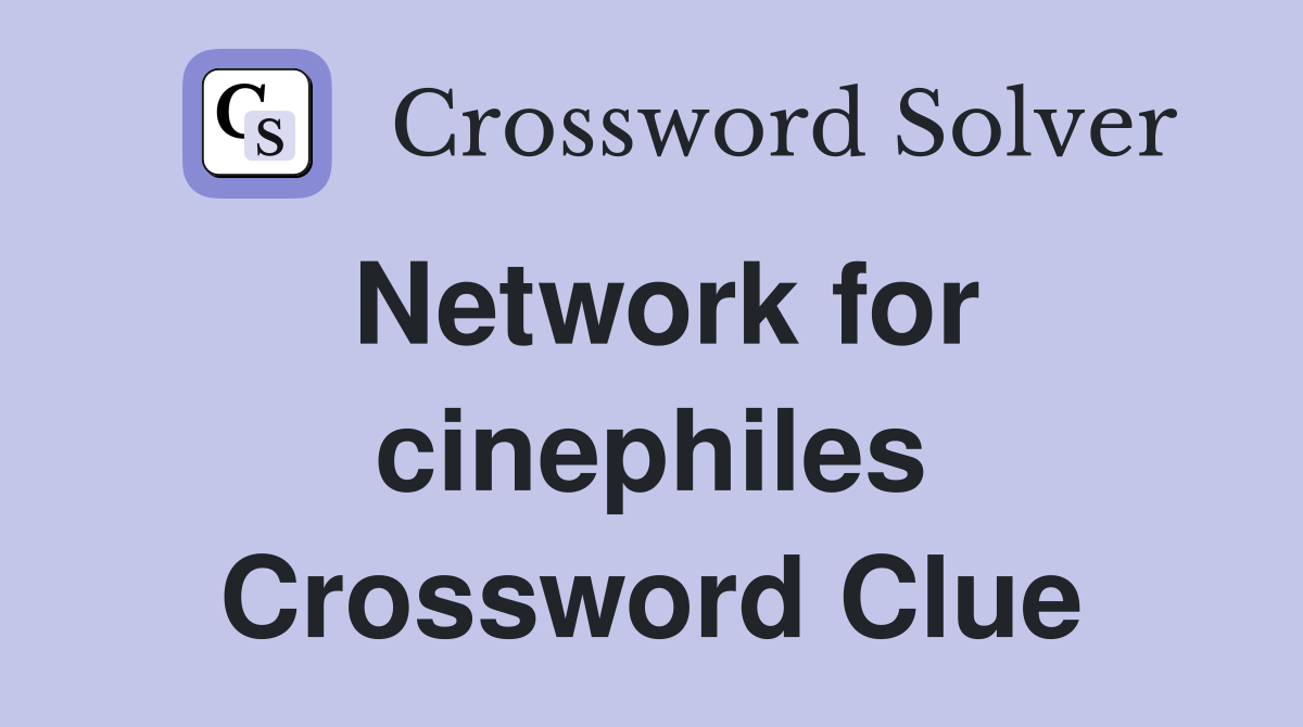 Network for cinephiles Crossword Clue