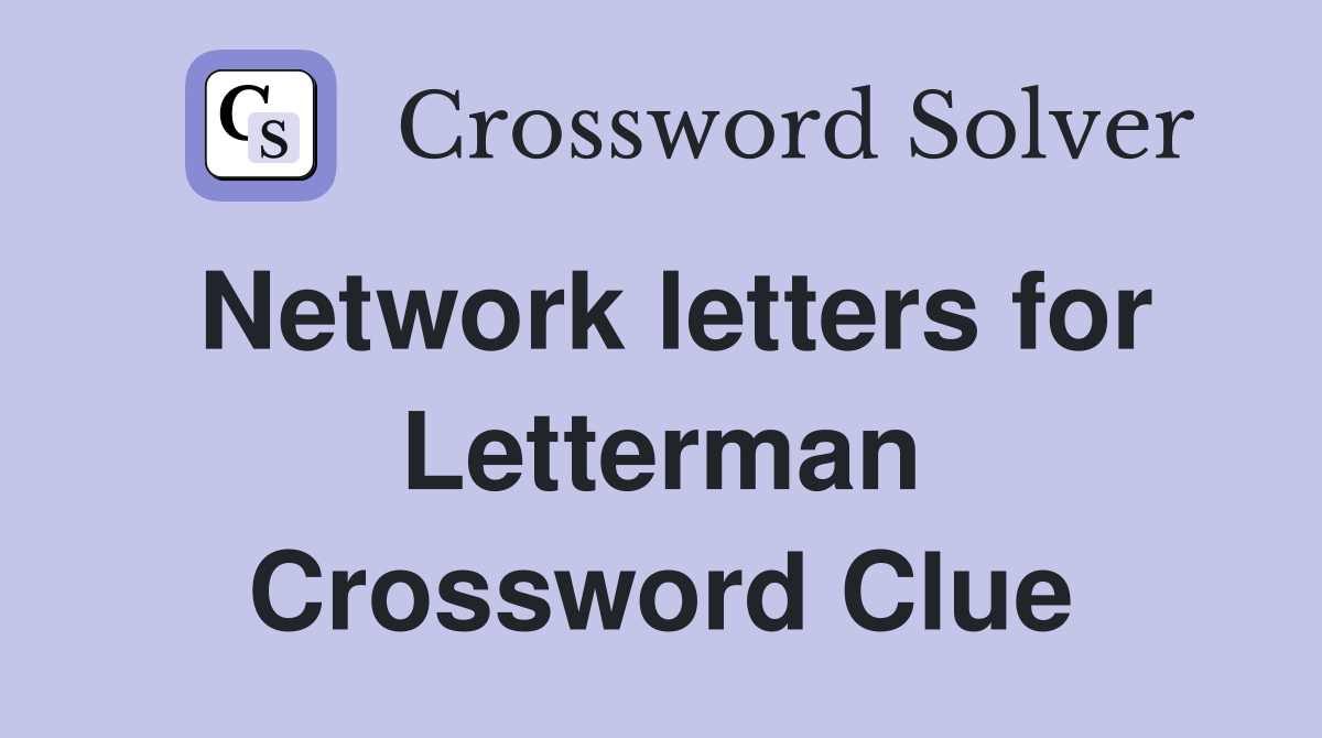 Network letters for Letterman Crossword Clue