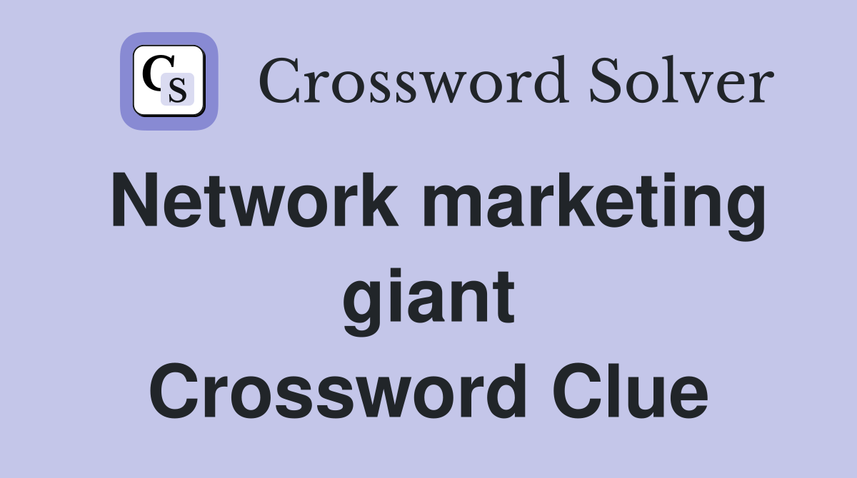Network marketing giant Crossword Clue