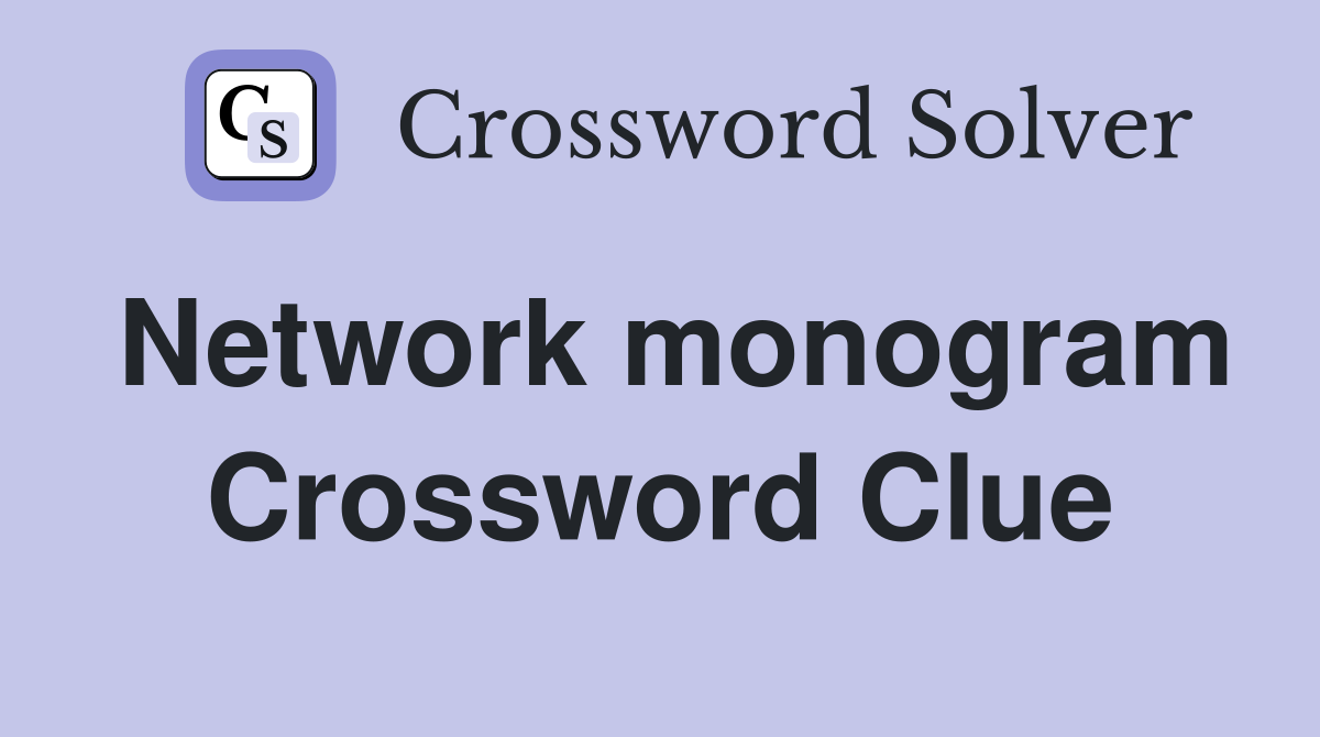 Network monogram Crossword Clue