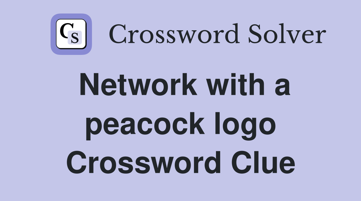 Network with a peacock logo Crossword Clue