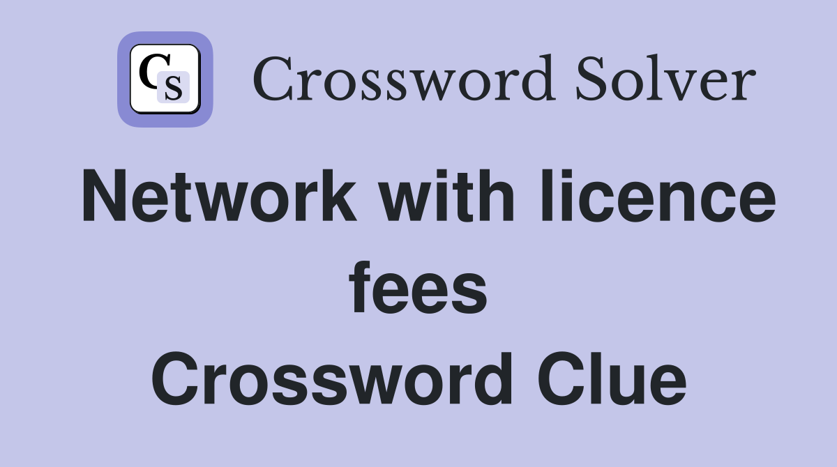 Network with licence fees Crossword Clue