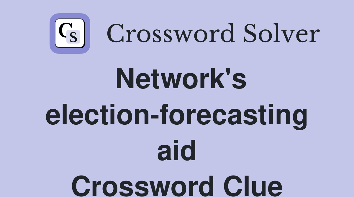 Network's election-forecasting aid Crossword Clue