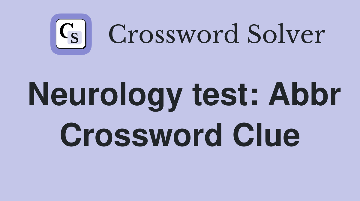 Neurology test: Abbr Crossword Clue