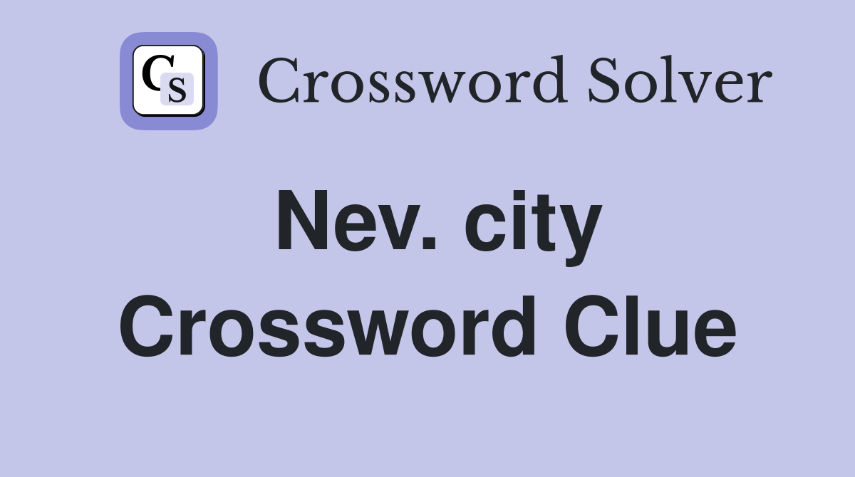 Nev. city Crossword Clue