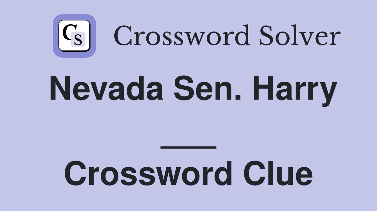 Nevada Sen. Harry ___ Crossword Clue