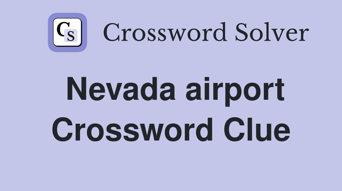 Nevada airport Crossword Clue