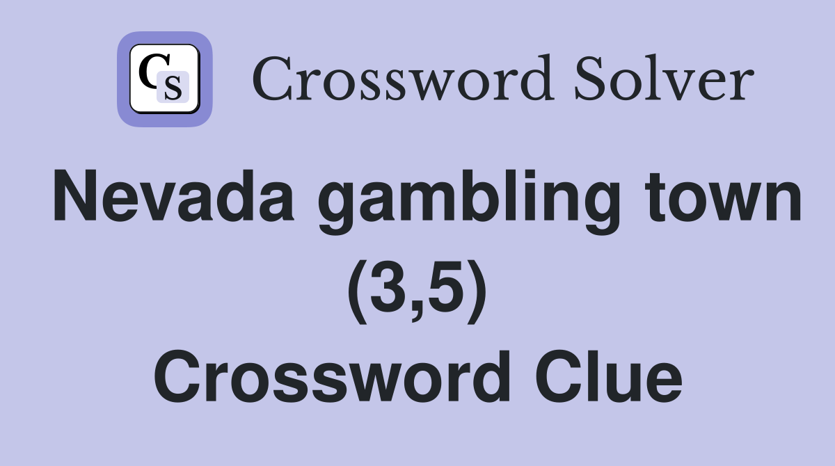 Nevada gambling town (3,5) Crossword Clue