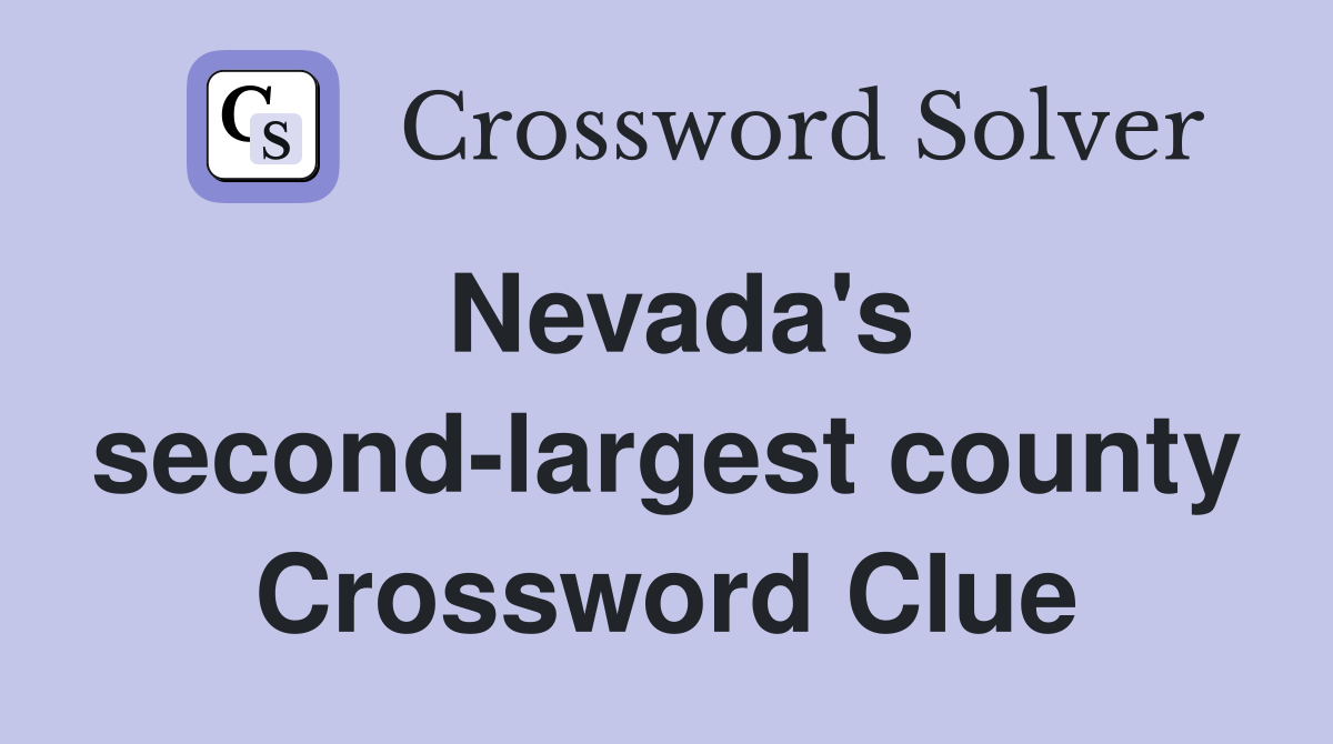 Nevada's second-largest county Crossword Clue