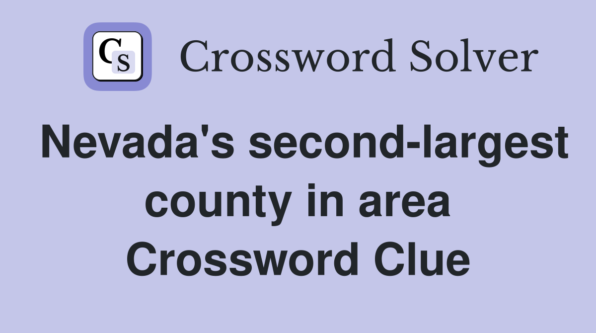 Nevada's second-largest county in area Crossword Clue