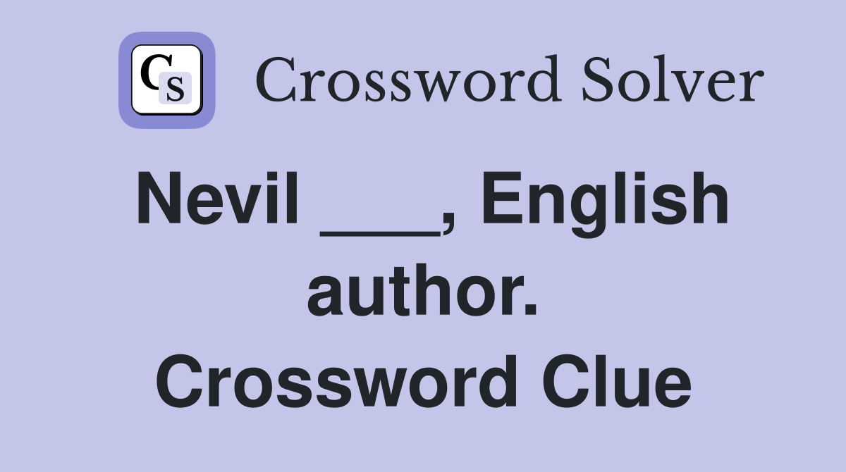 Nevil ___, English author. Crossword Clue