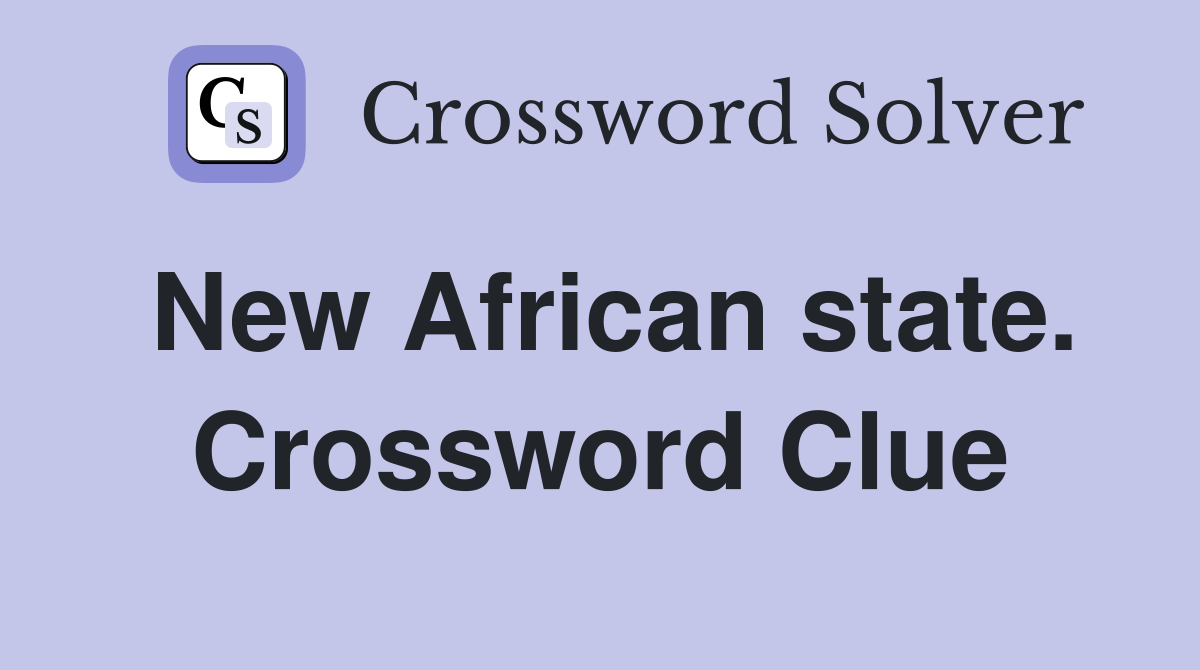 New African state. Crossword Clue