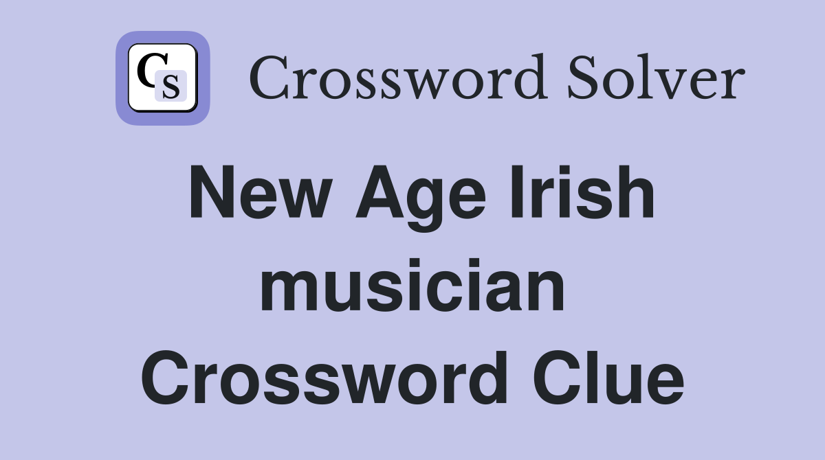 New Age Irish musician Crossword Clue