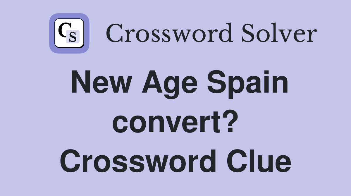 New Age Spain convert? Crossword Clue