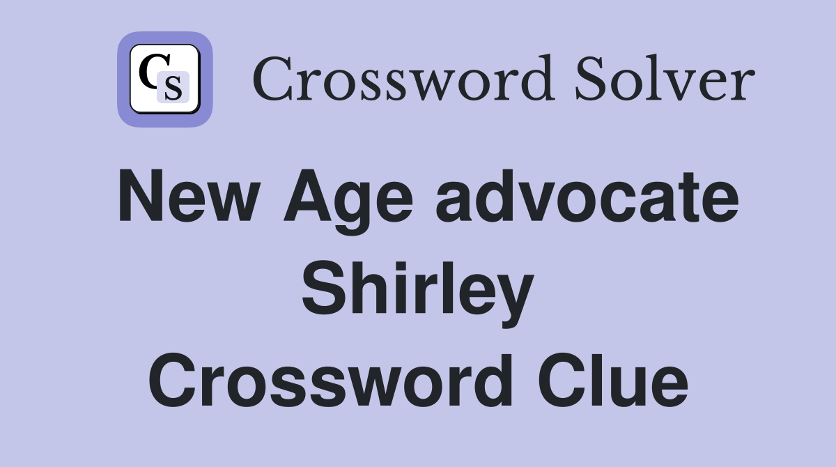 New Age advocate Shirley Crossword Clue