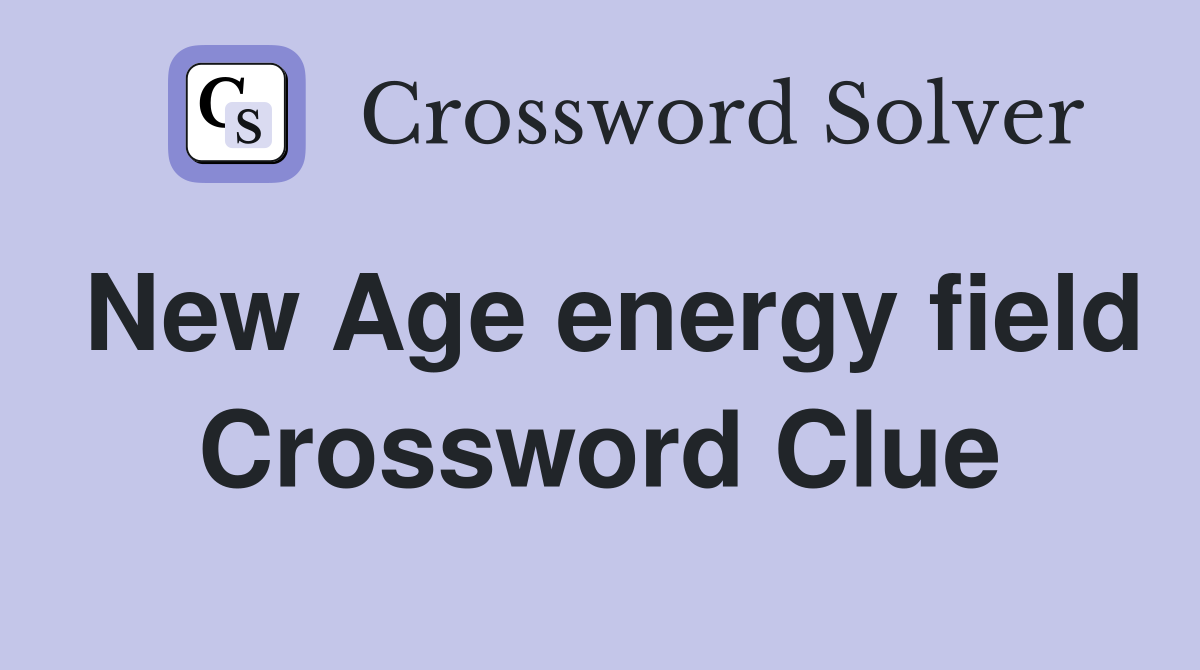 New Age energy field Crossword Clue