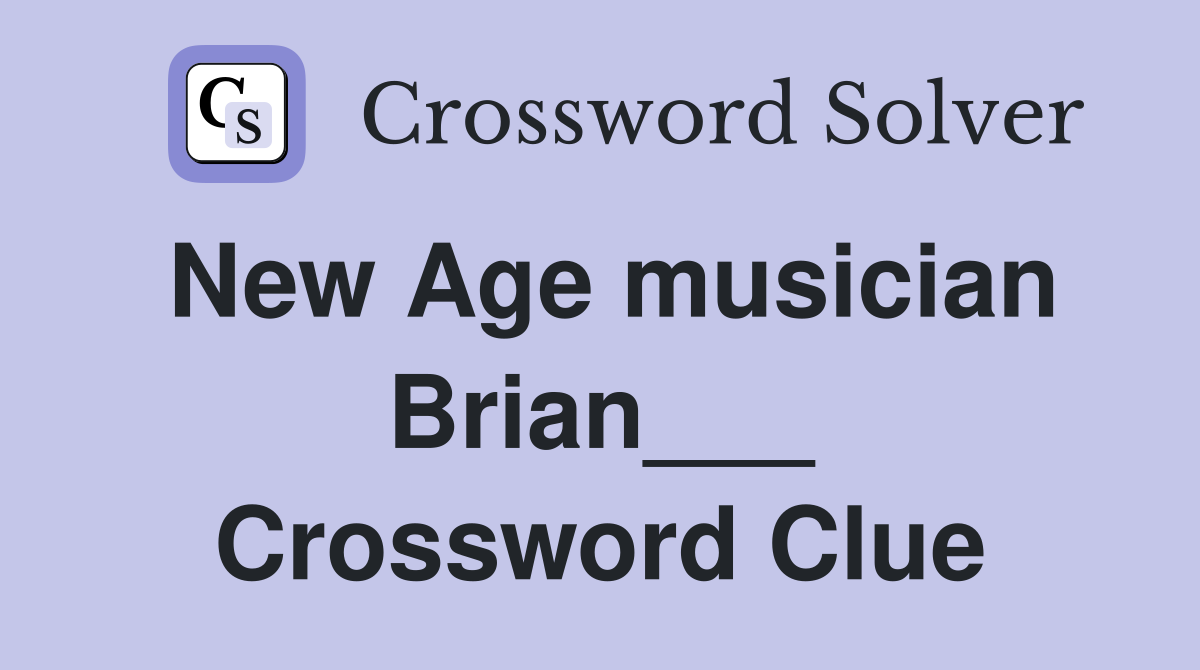 New Age musician Brian___ Crossword Clue