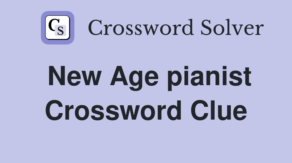 New Age pianist Crossword Clue
