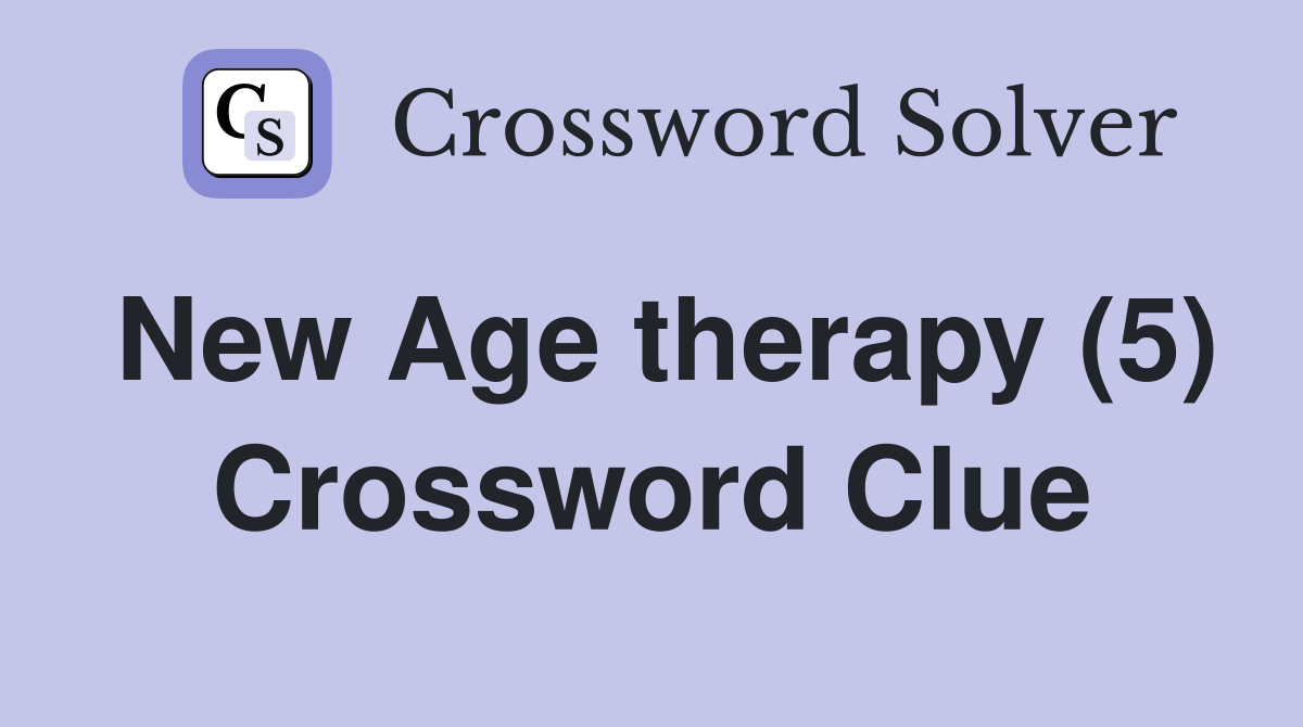 New Age therapy (5) Crossword Clue