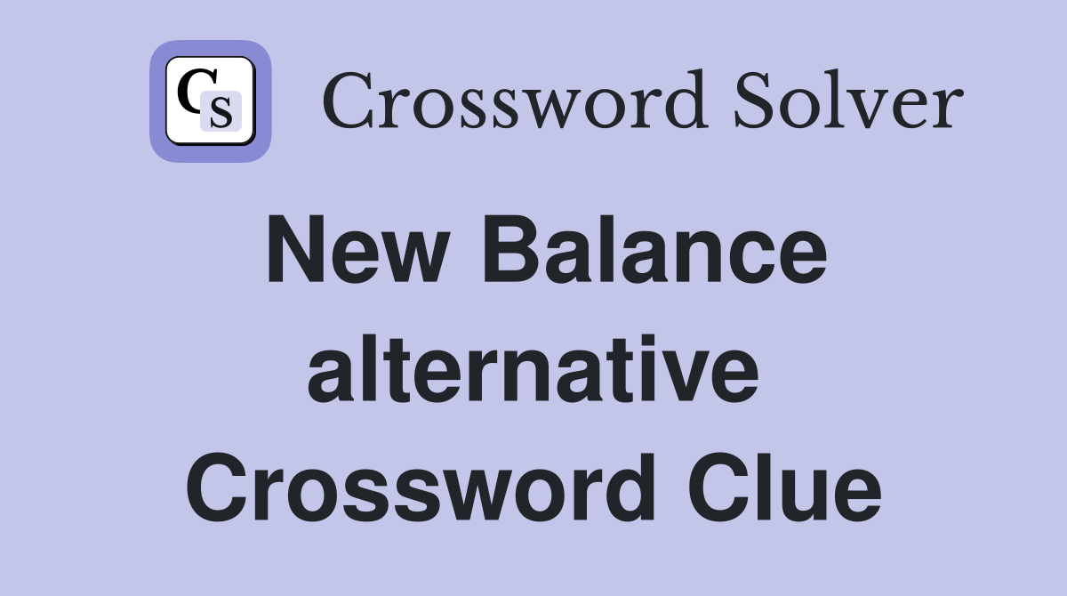 New Balance alternative Crossword Clue