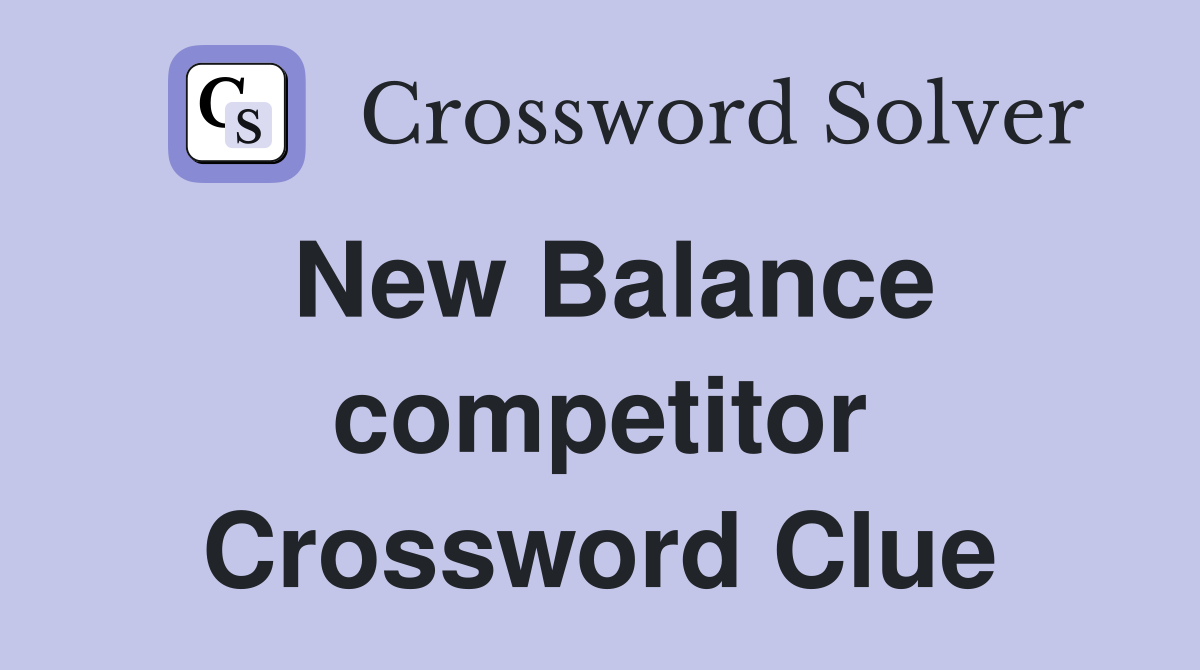 New Balance competitor Crossword Clue