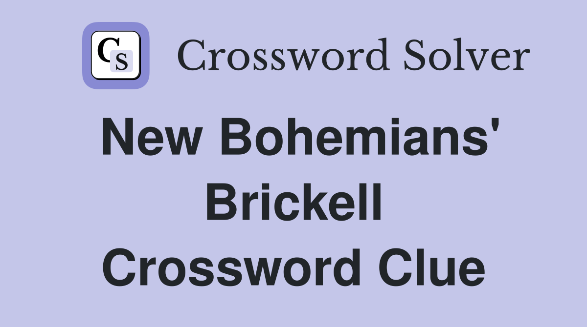 New Bohemians' Brickell Crossword Clue