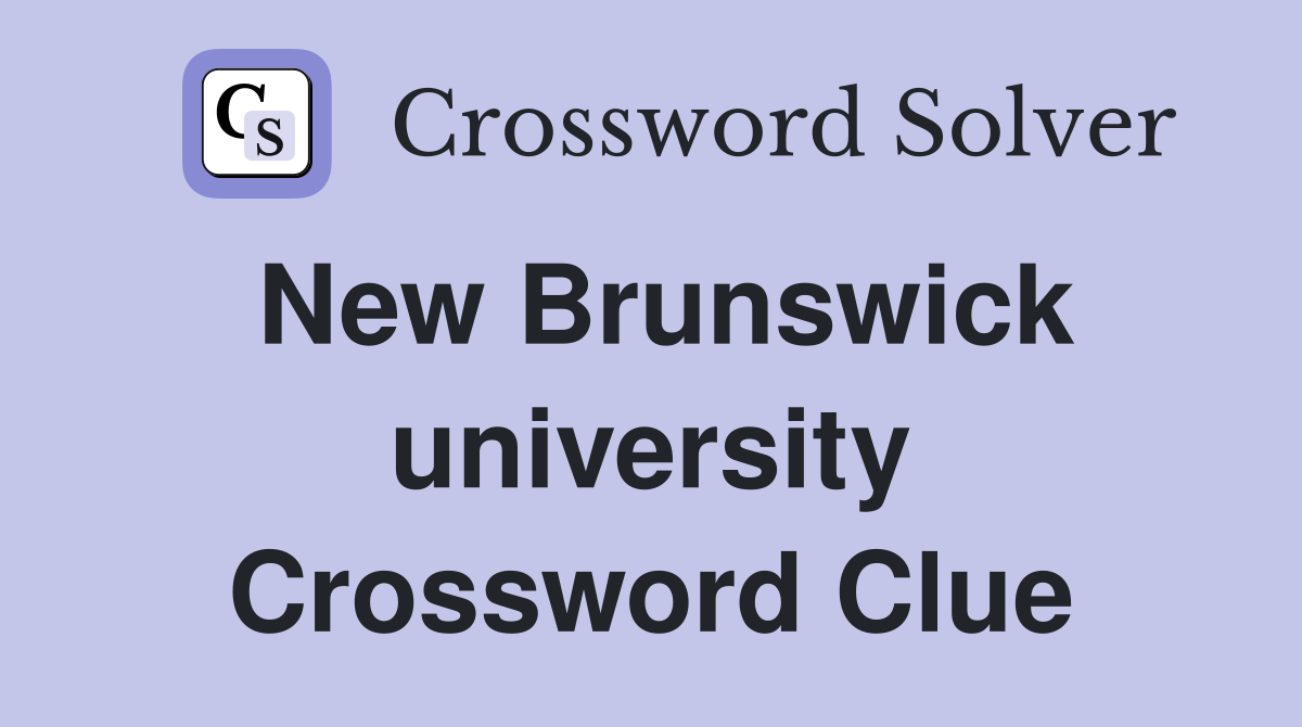 New Brunswick university Crossword Clue