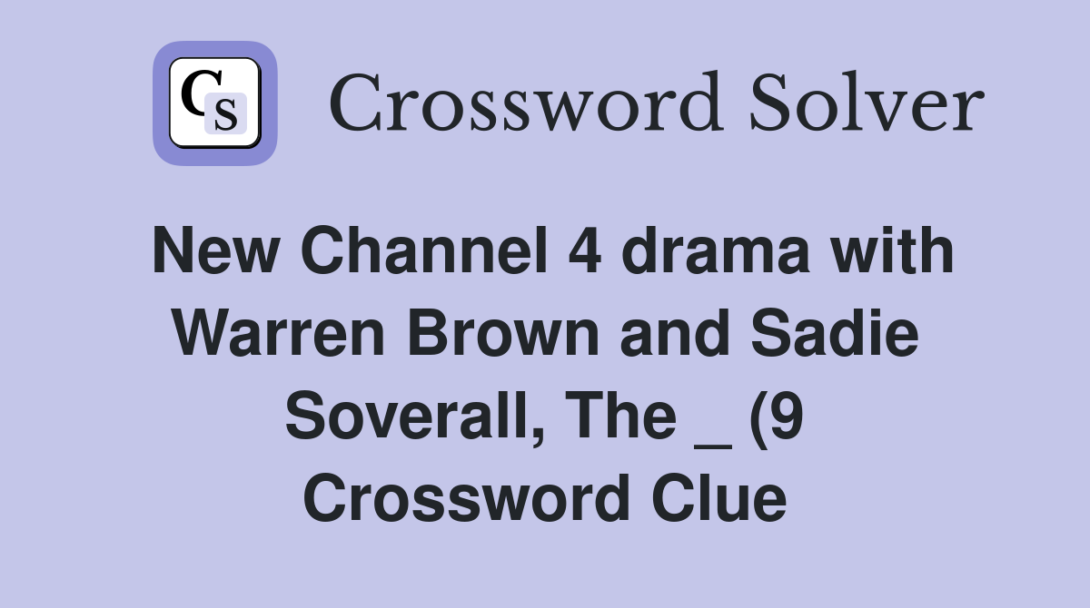 New Channel 4 drama with Warren Brown and Sadie Soverall The (9 New Channel 4 drama with Warren Brown and Sadie Soverall The (9
