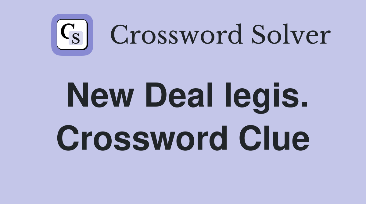New Deal legis. Crossword Clue