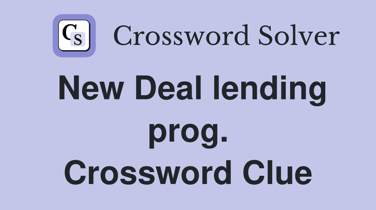 New Deal lending prog. Crossword Clue