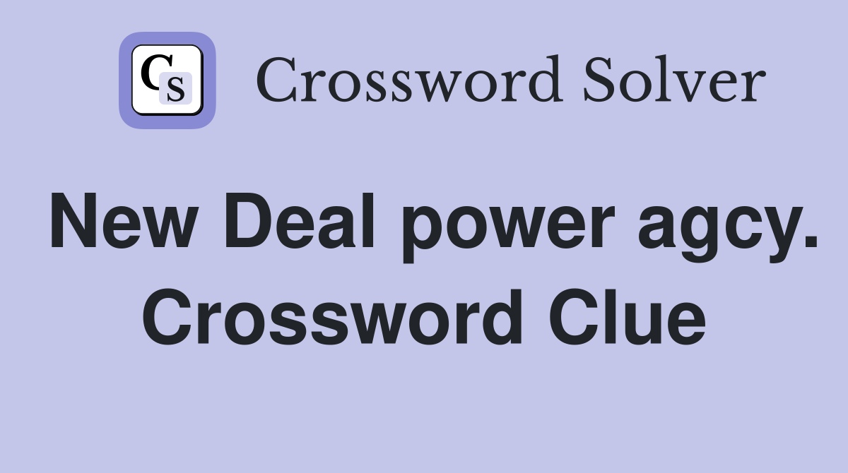 New Deal power agcy. Crossword Clue