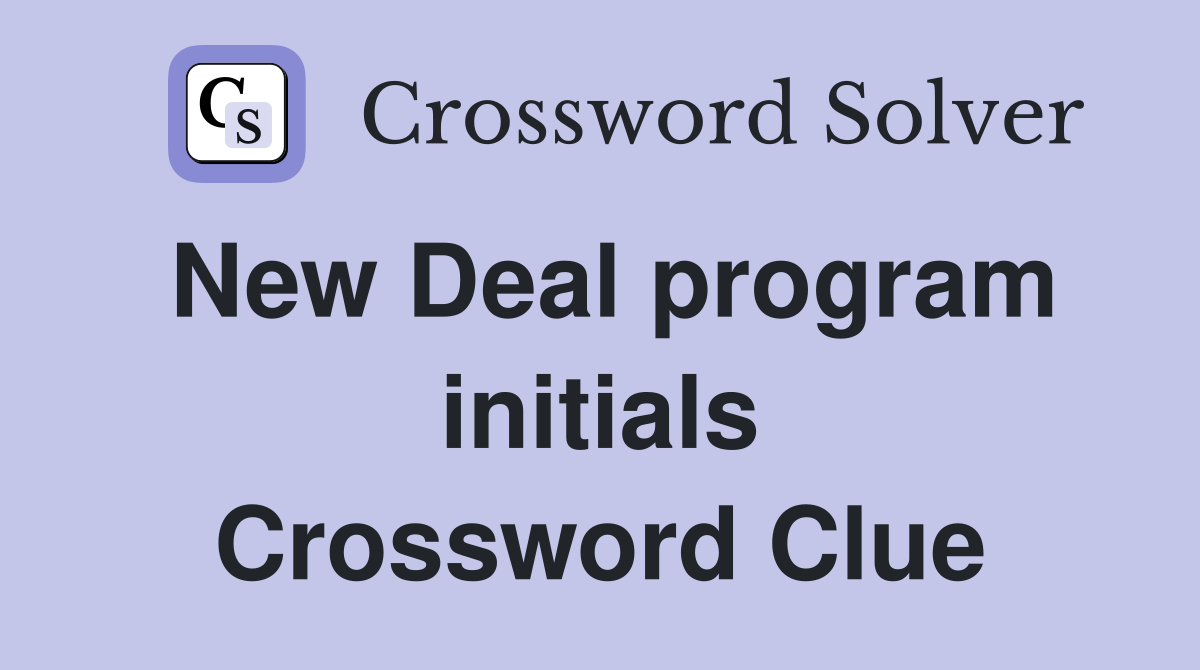 New Deal program initials Crossword Clue