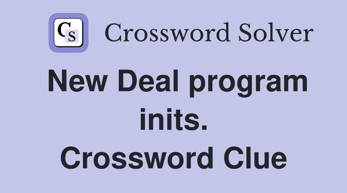 New Deal program inits. Crossword Clue