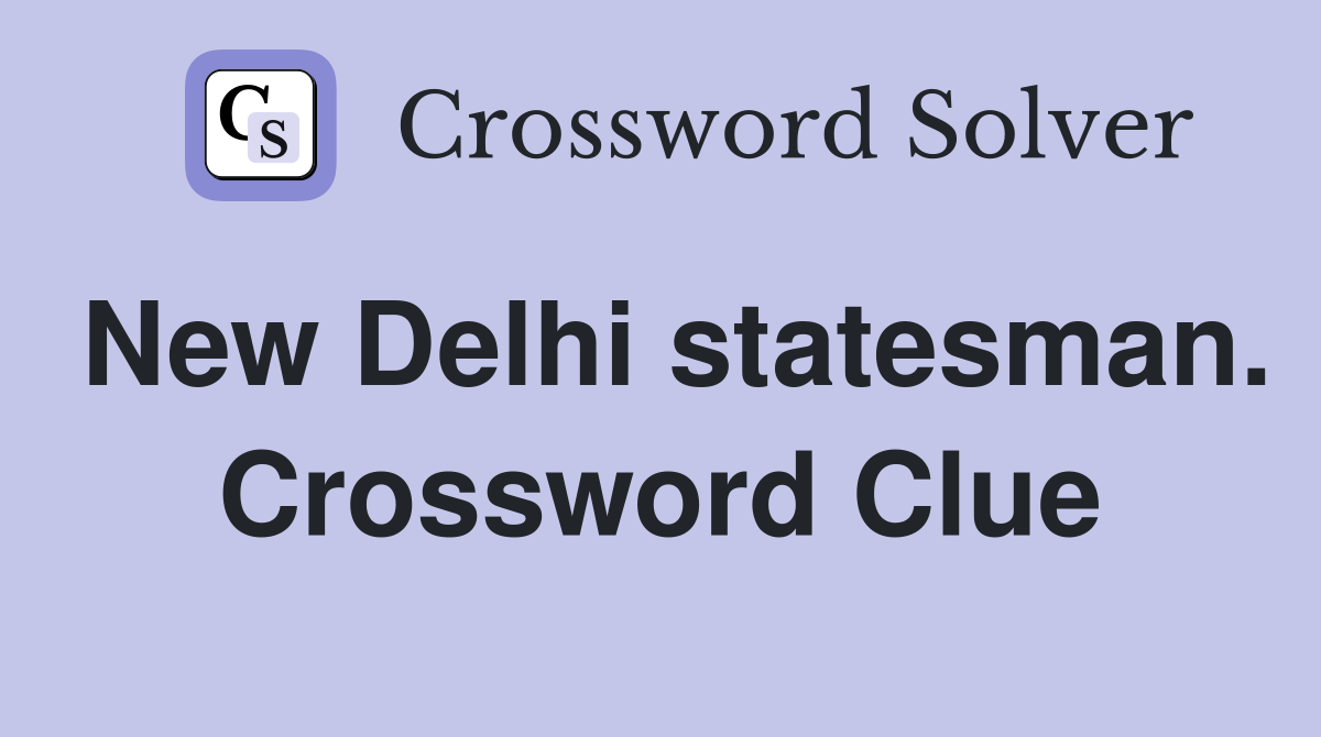 New Delhi statesman. Crossword Clue