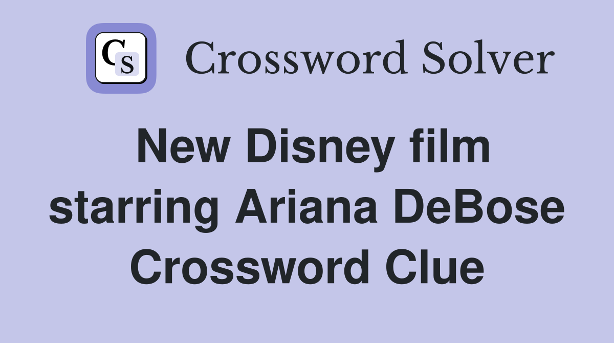 New Disney film starring Ariana DeBose Crossword Clue