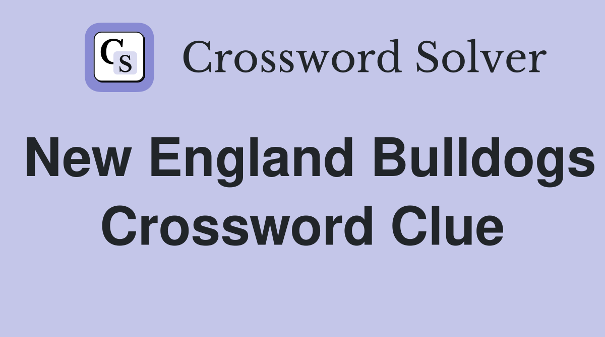 New England Bulldogs Crossword Clue