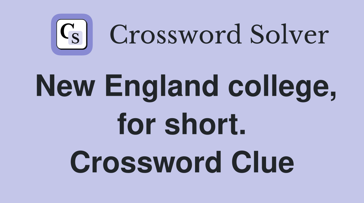 New England college, for short. Crossword Clue