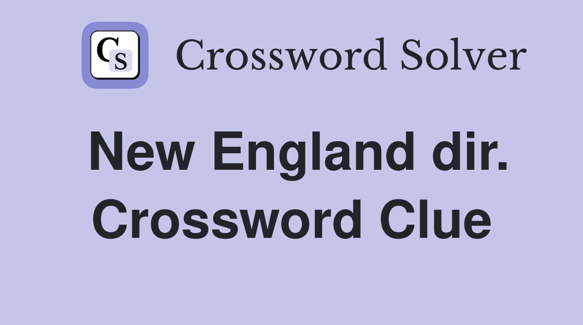 New England dir. Crossword Clue