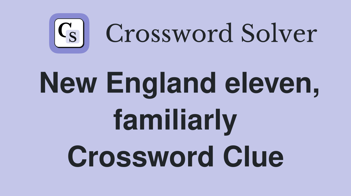 New England eleven, familiarly Crossword Clue