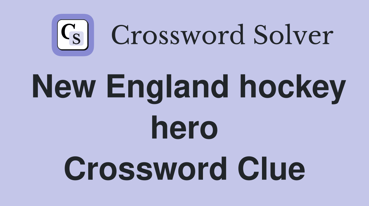 New England hockey hero Crossword Clue
