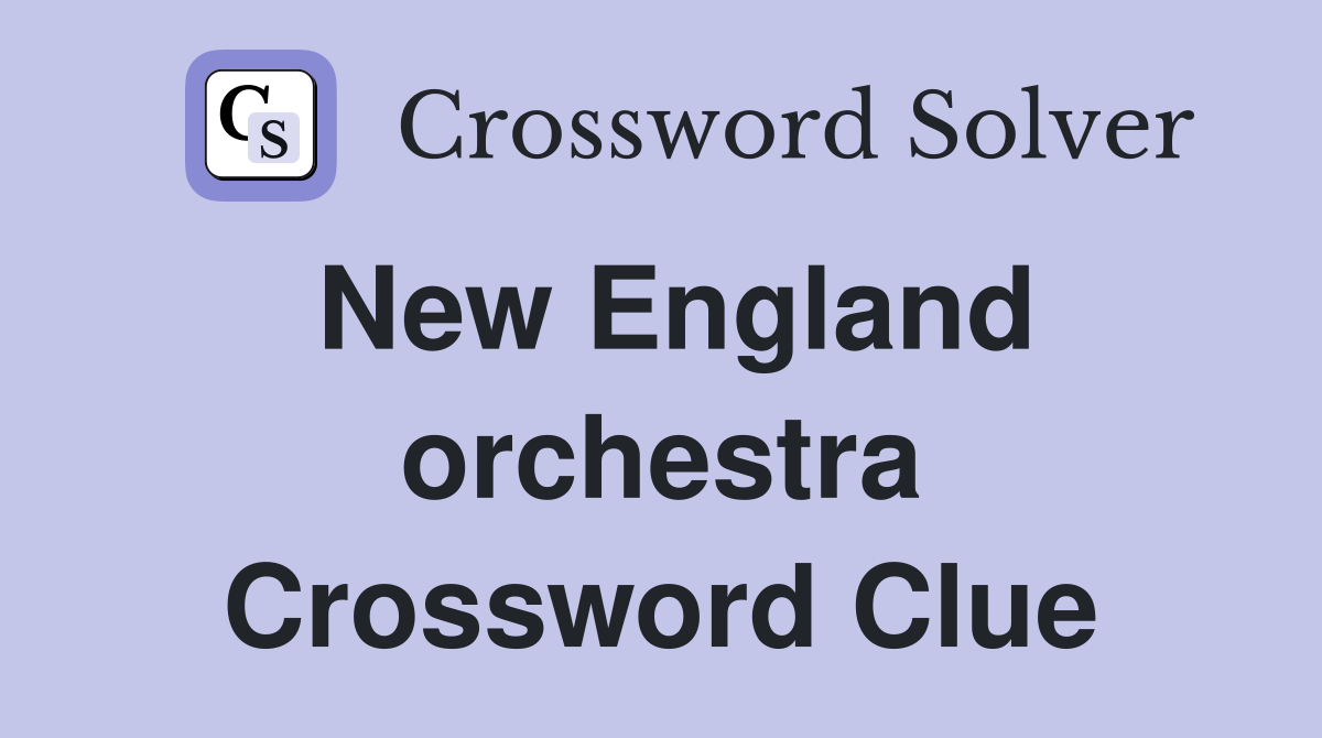 New England orchestra Crossword Clue