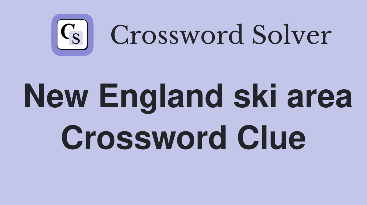 New England ski area Crossword Clue