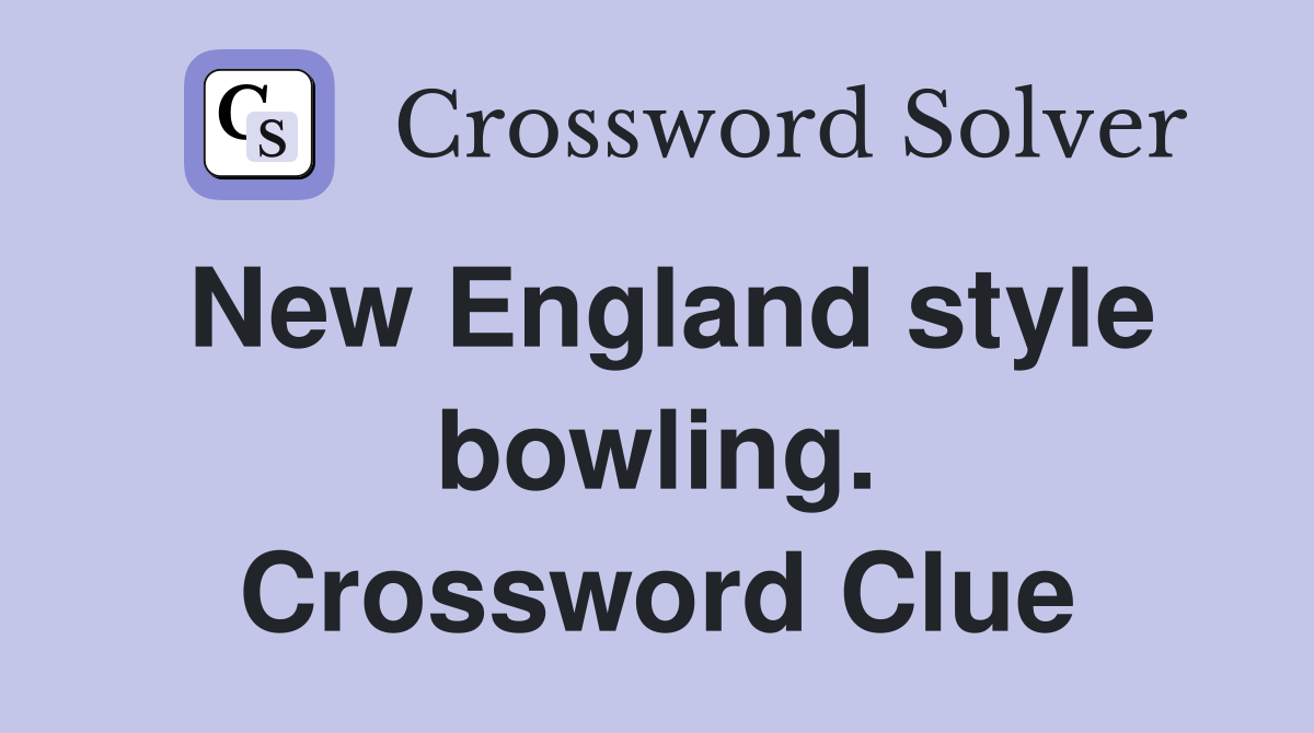 New England style bowling. Crossword Clue