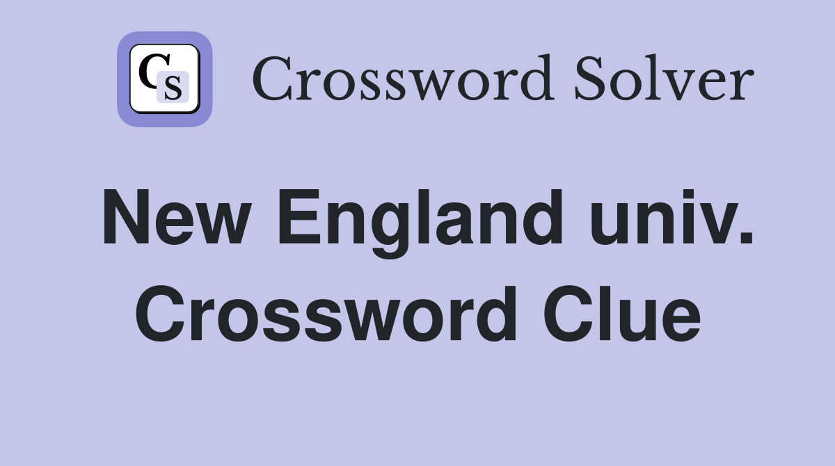 New England univ. Crossword Clue
