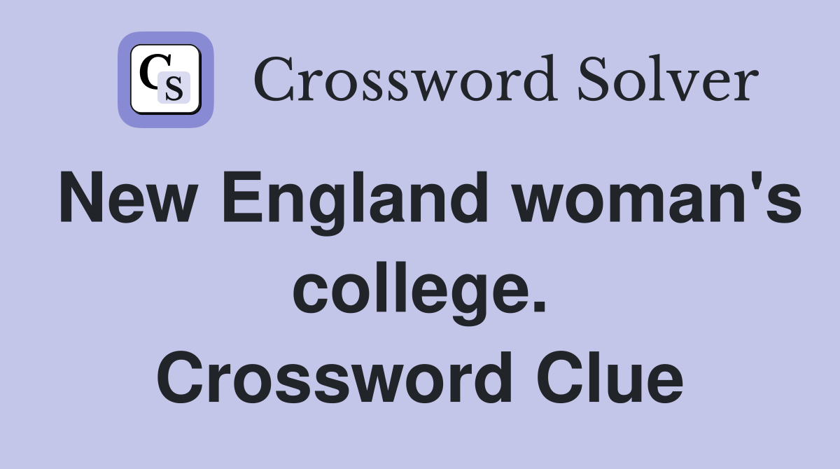 New England woman's college. Crossword Clue