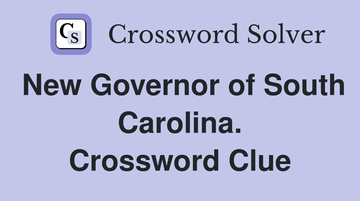 New Governor of South Carolina. Crossword Clue