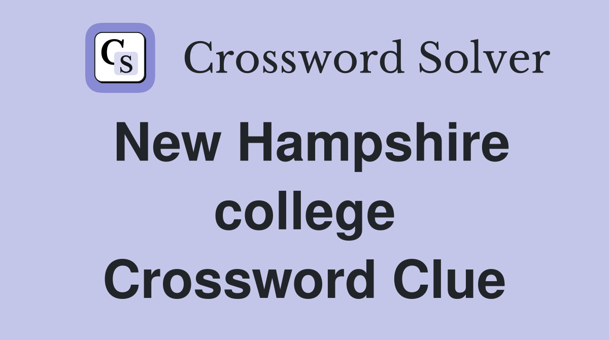 New Hampshire college Crossword Clue