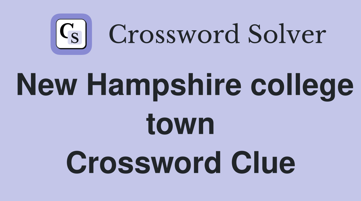 New Hampshire college town Crossword Clue