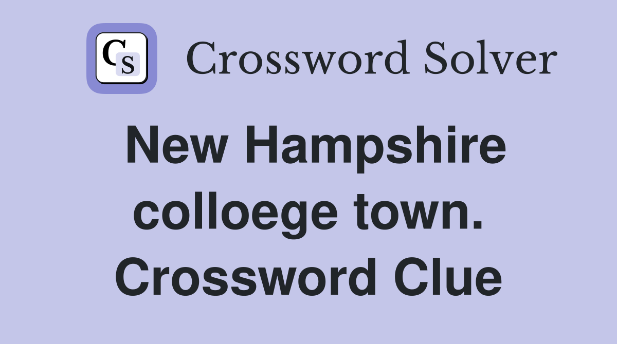 New Hampshire colloege town. Crossword Clue